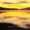 Relax Sound - Meditation with Colours